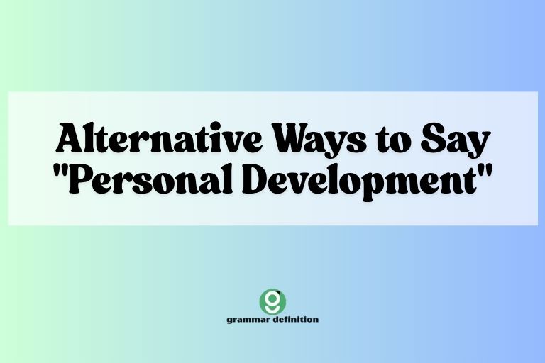Alternative Ways to Say "Personal Development"
