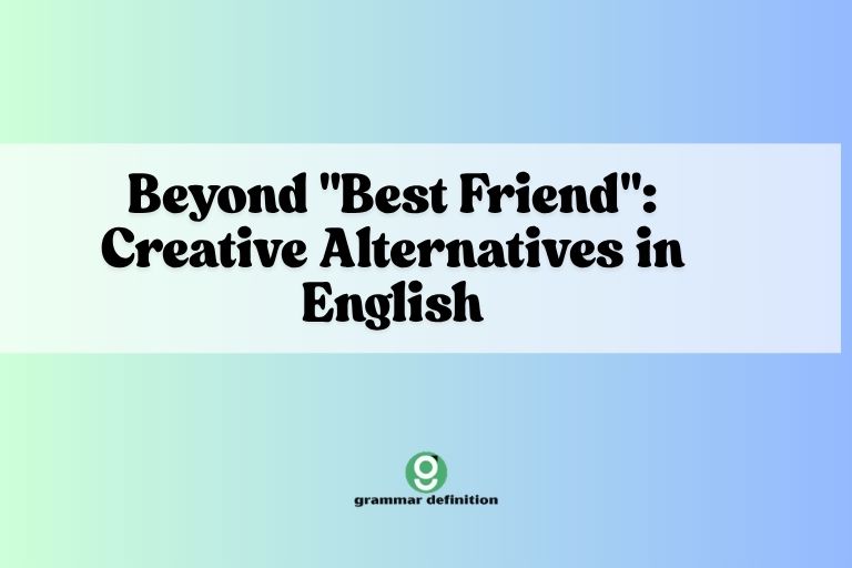 Beyond Best Friend Creative Alternatives in English