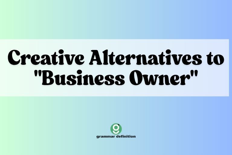 Creative Alternatives to Business Owner