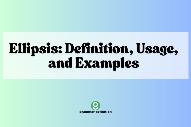 Ellipsis: Definition, Usage, and Examples
