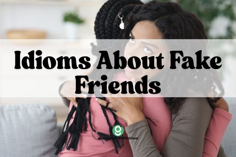 Idioms About Fake Friends