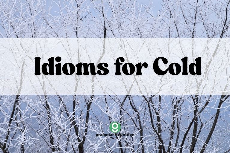 Idioms for Cold