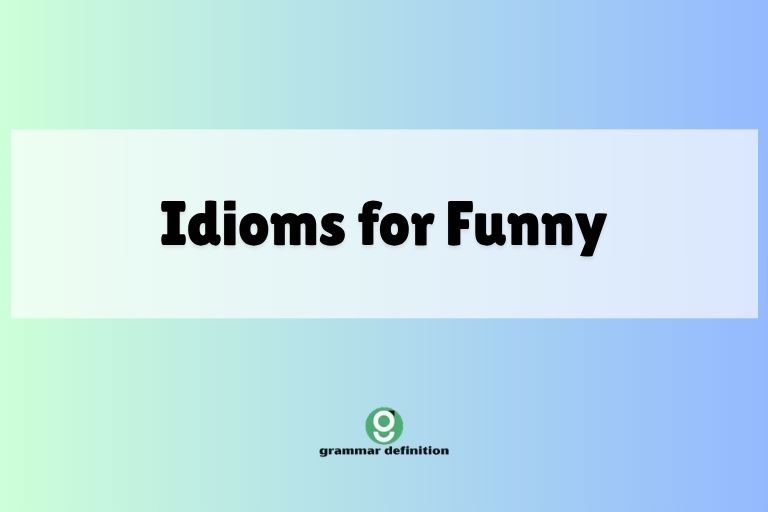 Idioms for Funny
