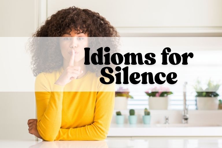 Idioms for Silence