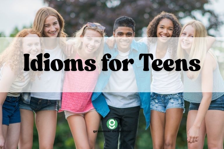 Idioms for Teens