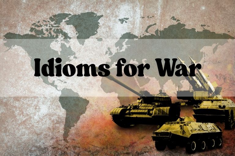 Idioms for War