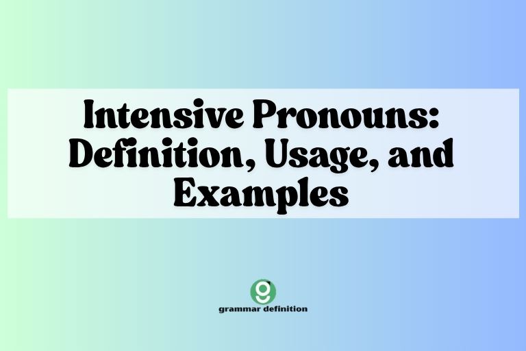 Intensive Pronouns: Definition, Usage, and Examples