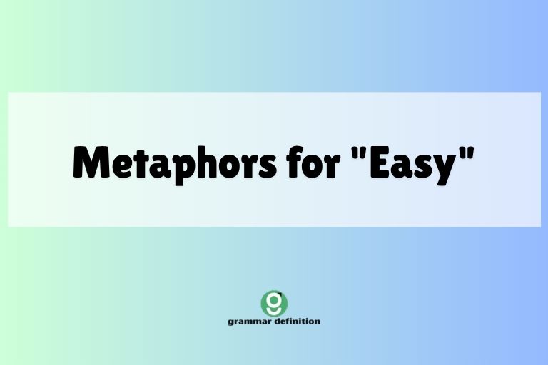 Metaphors for "Easy"
