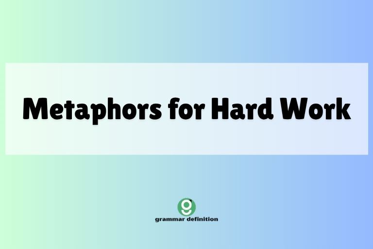 Metaphors for Hard Work