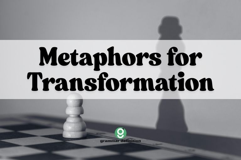Metaphors for Transformation