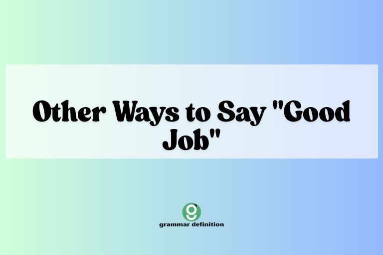 Other Ways to Say "Good Job"