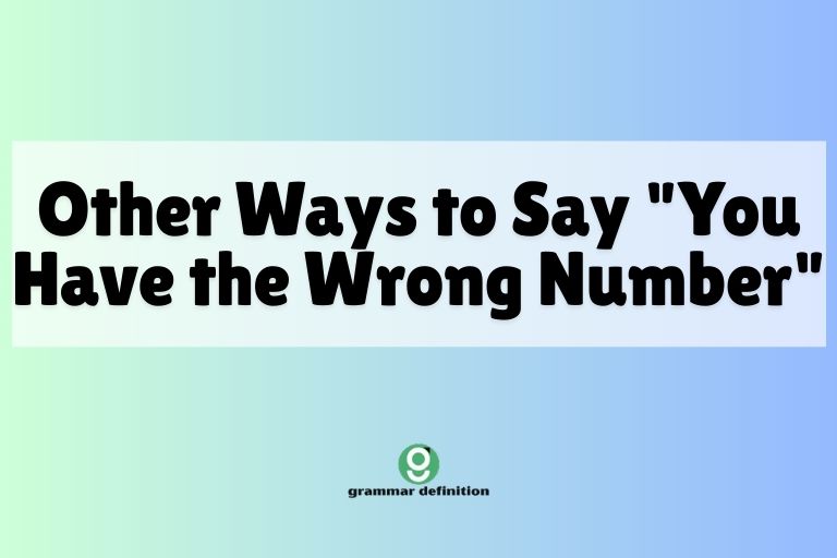Other Ways to Say "You Have the Wrong Number"