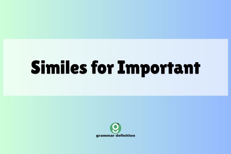 Similes for Important