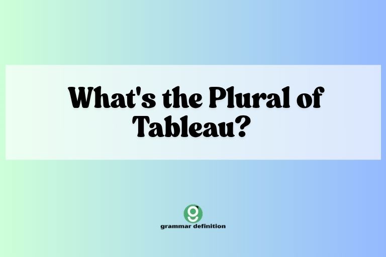 What's the Plural of Tableau?