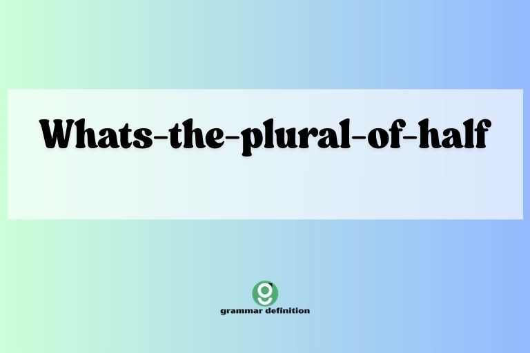 Whats-the-plural-of-half