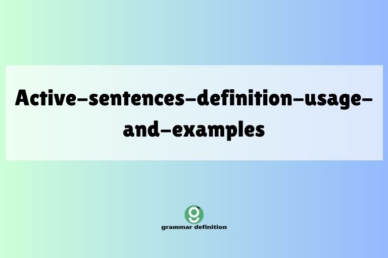 active-sentences-definition-usage-and-examples