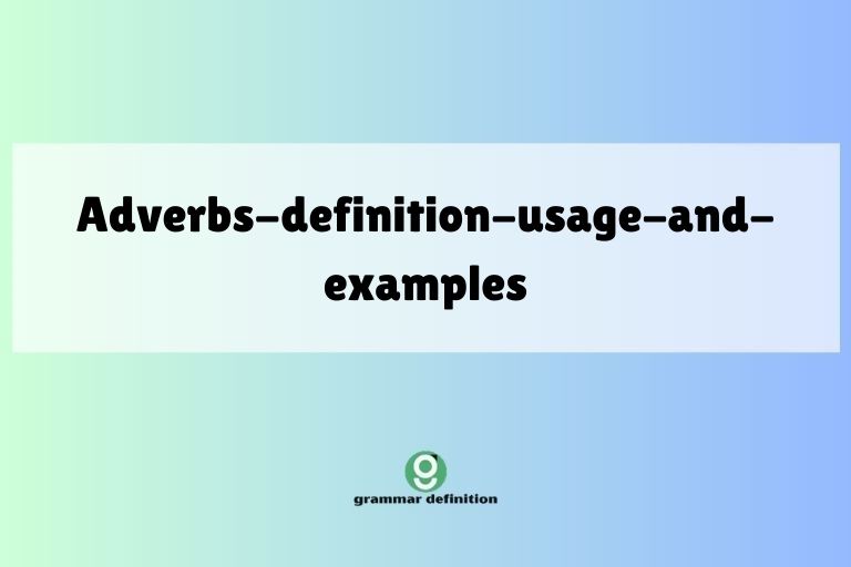 adverbs-definition-usage-and-examples