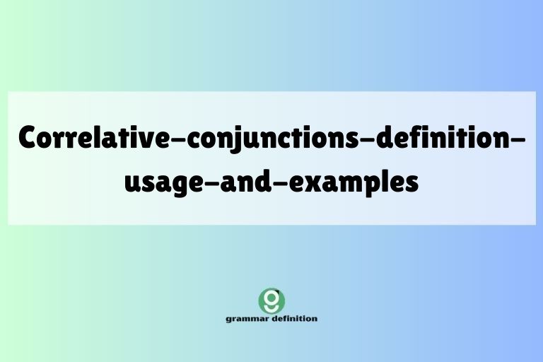 correlative-conjunctions-definition-usage-and-examples
