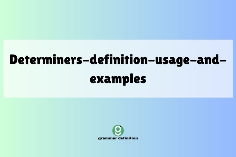 determiners-definition-usage-and-examples