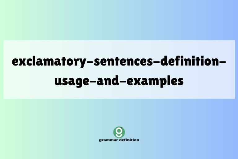 exclamatory-sentences-definition-usage-and-examples
