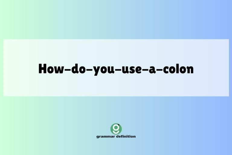 how-do-you-use-a-colon