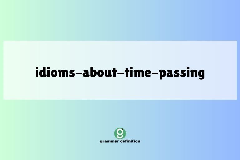 idioms-about-time-passing