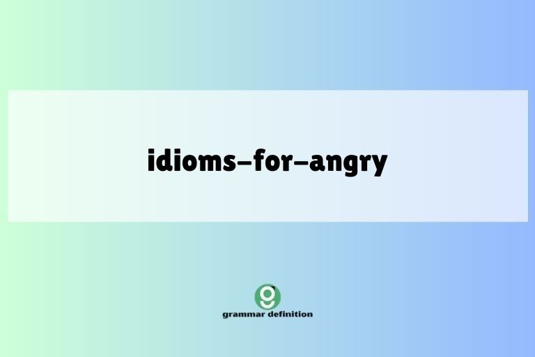 idioms-for-angry