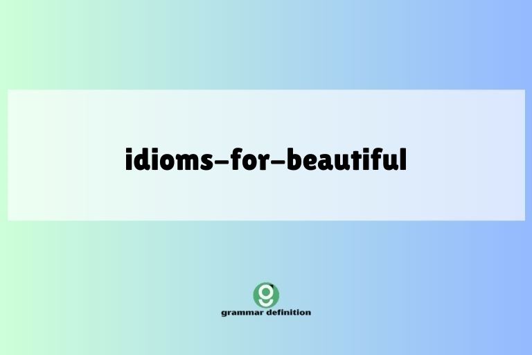 idioms-for-beautiful