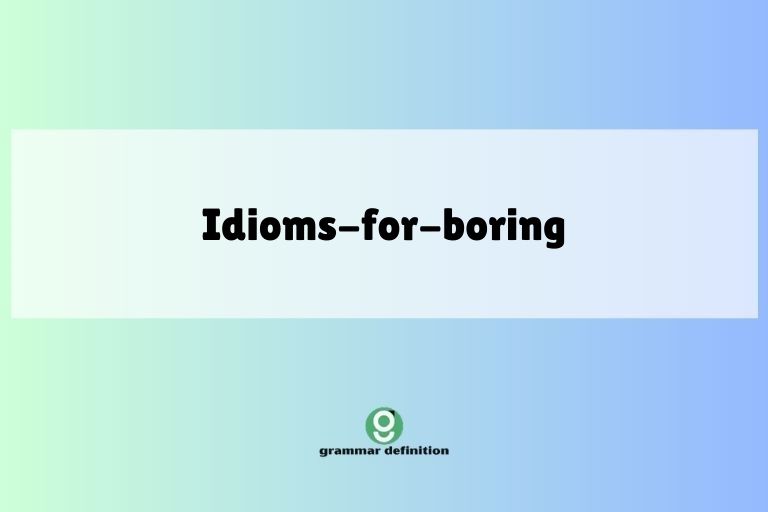 idioms-for-boring