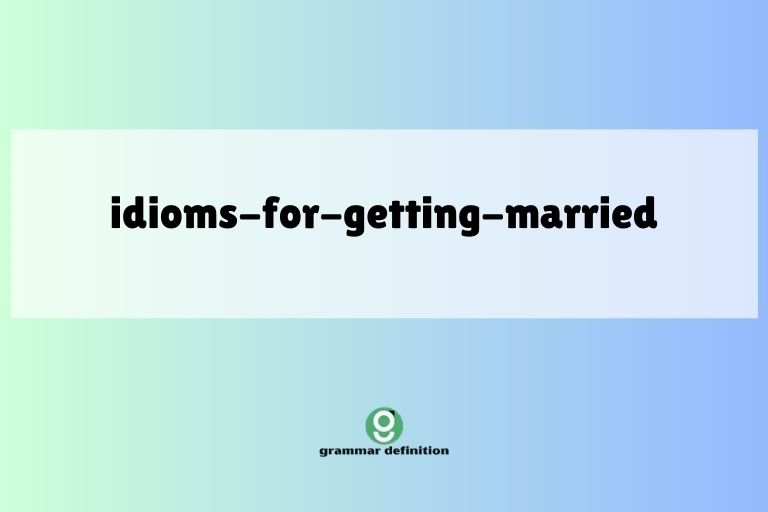 idioms-for-getting-married