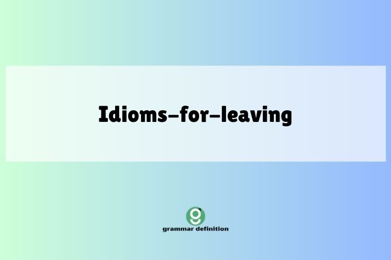 idioms-for-leaving