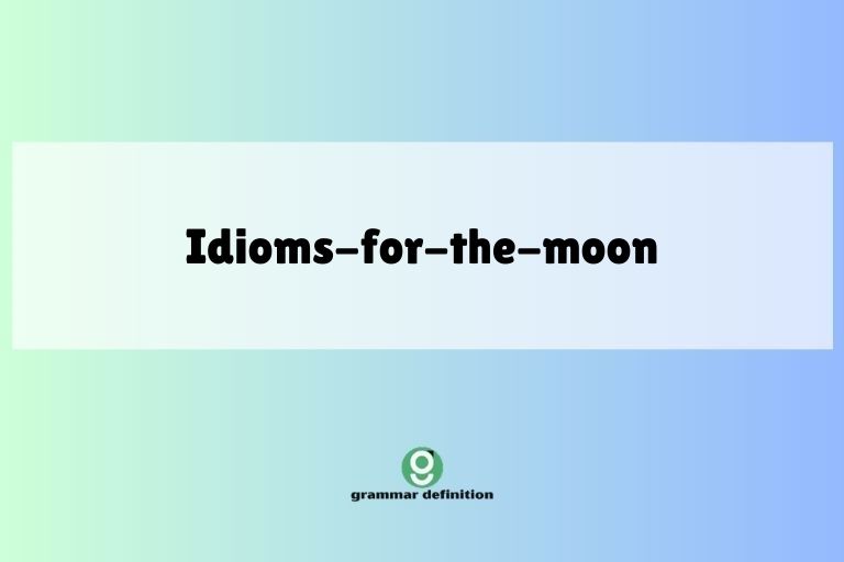 idioms-for-the-moon