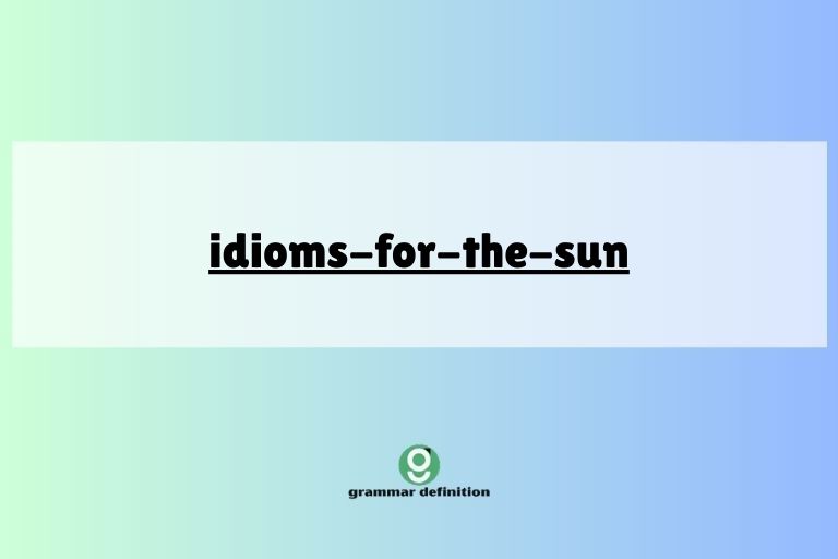 idioms-for-the-sun