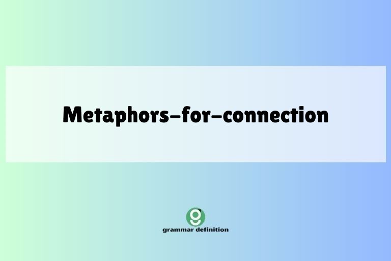 metaphors-for-connection
