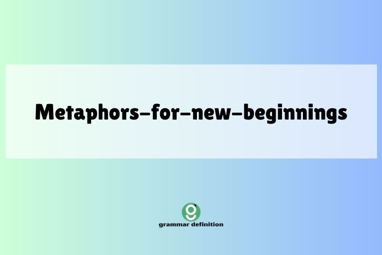 metaphors-for-new-beginnings