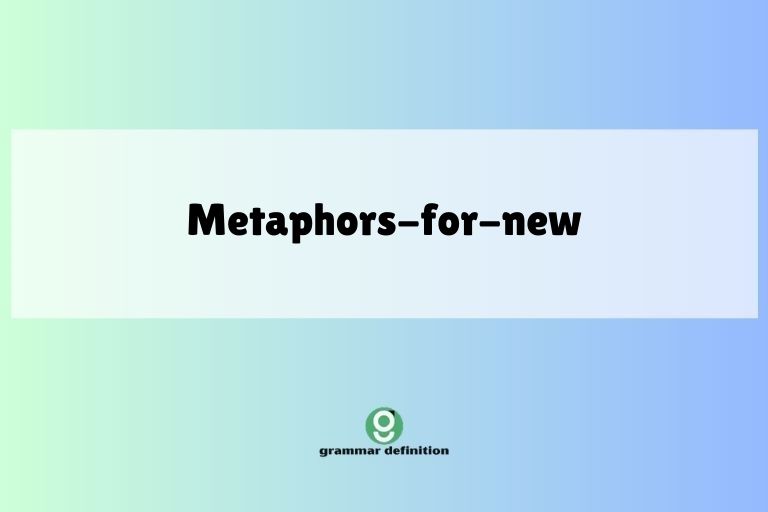 metaphors-for-new