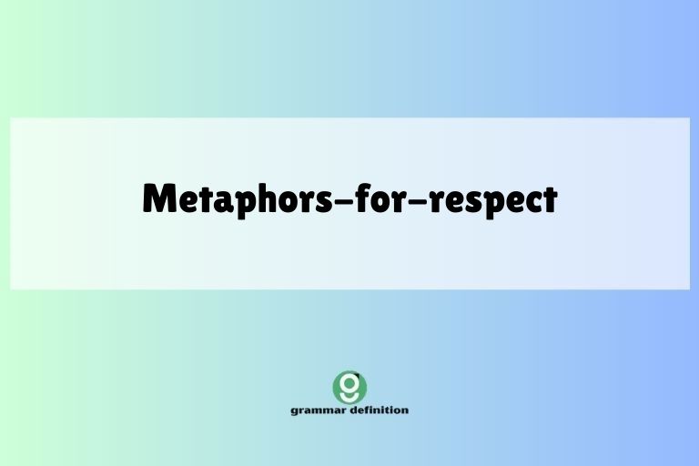 metaphors-for-respect