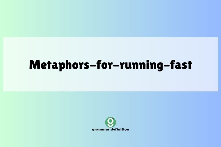 metaphors-for-running-fast