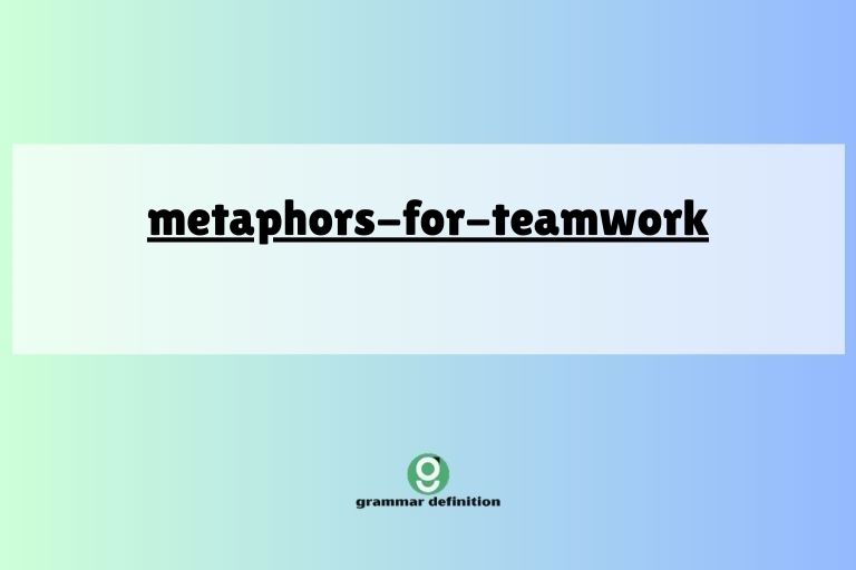 metaphors-for-teamwork