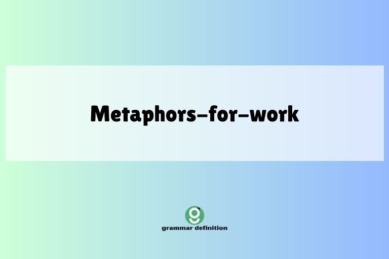 metaphors-for-work