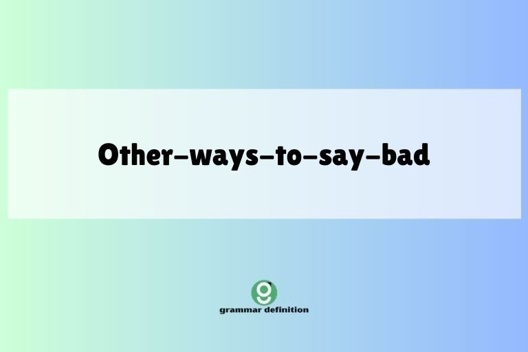 other-ways-to-say-bad