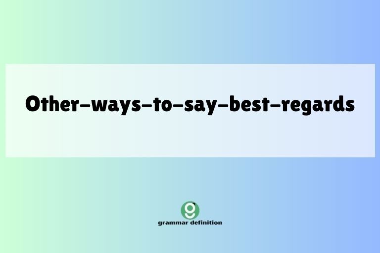 other-ways-to-say-best-regards