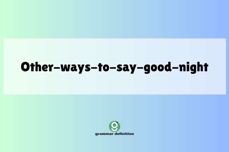 other-ways-to-say-good-night