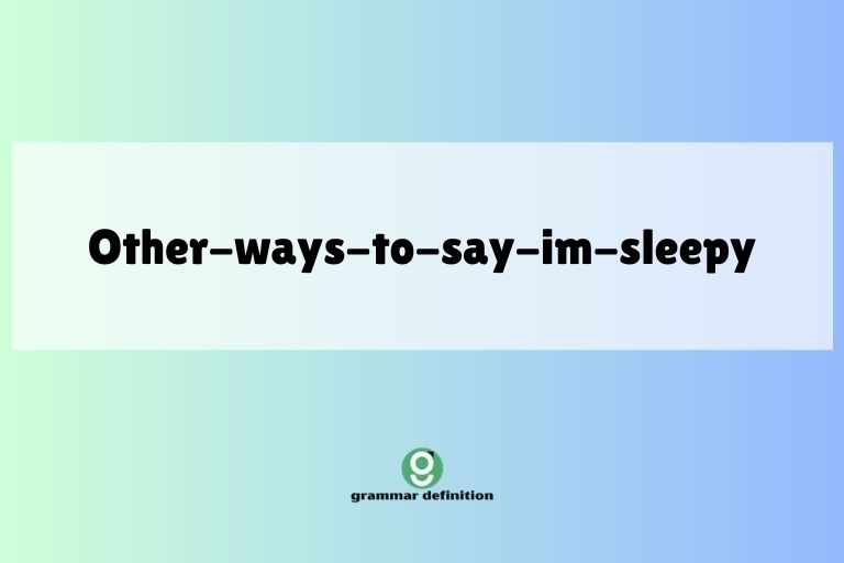 other-ways-to-say-im-sleepy