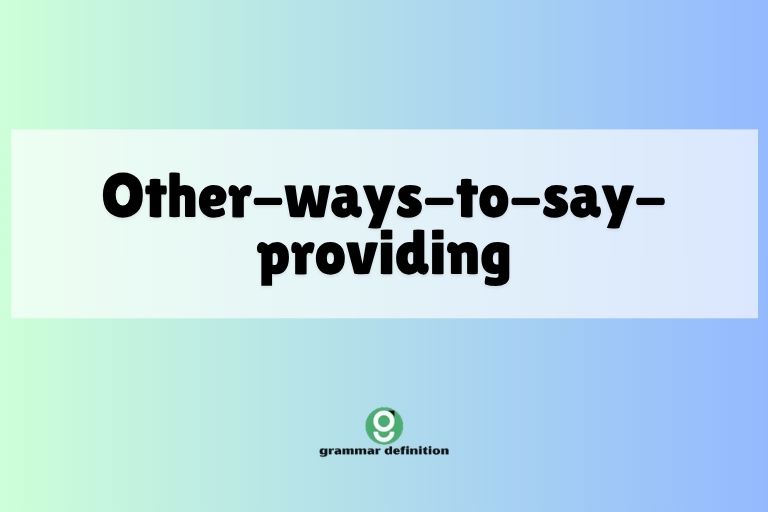 other-ways-to-say-providing