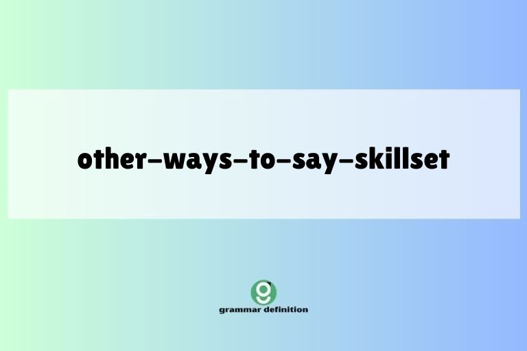 other-ways-to-say-skillset
