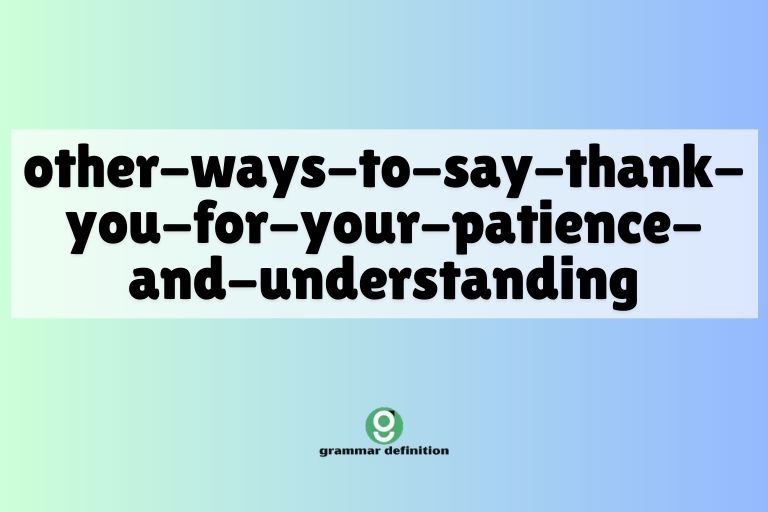other-ways-to-say-thank-you-for-your-patience-and-understanding