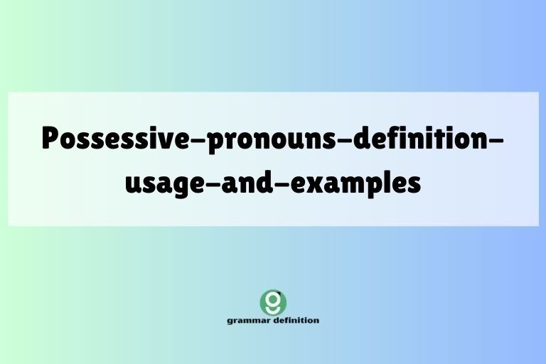 possessive-pronouns-definition-usage-and-examples