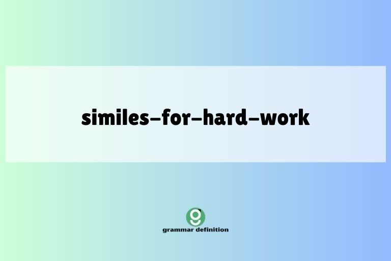 similes-for-hard-work