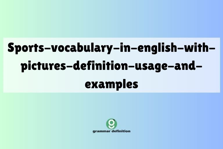 sports-vocabulary-in-english-with-pictures-definition-usage-and-examples